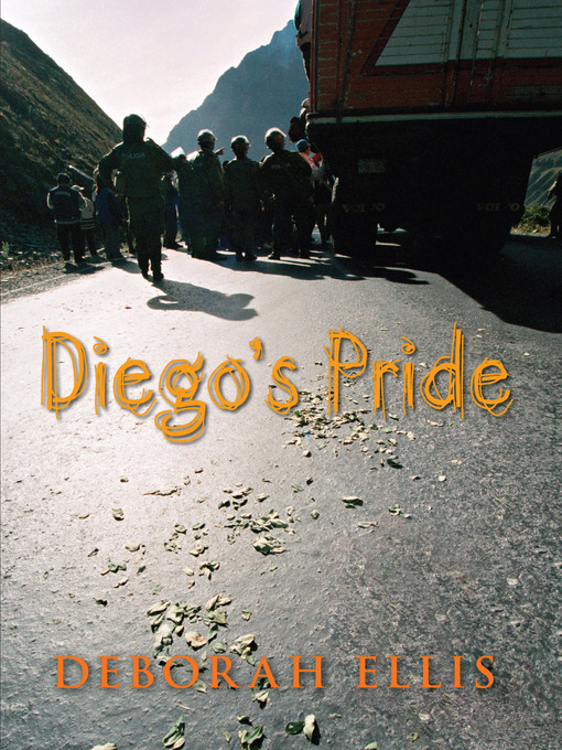Title details for Diego's Pride by Deborah Ellis - Wait list